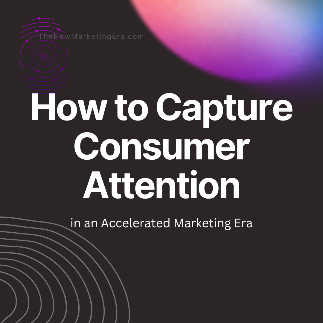 Capture Consumer Attention