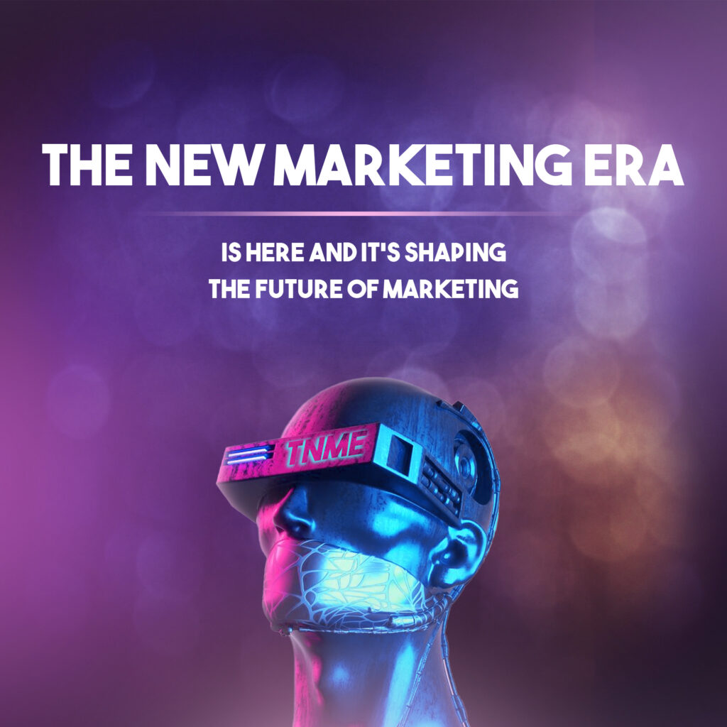 The New Marketing Era is Here and It’s Shaping the Future of Marketing