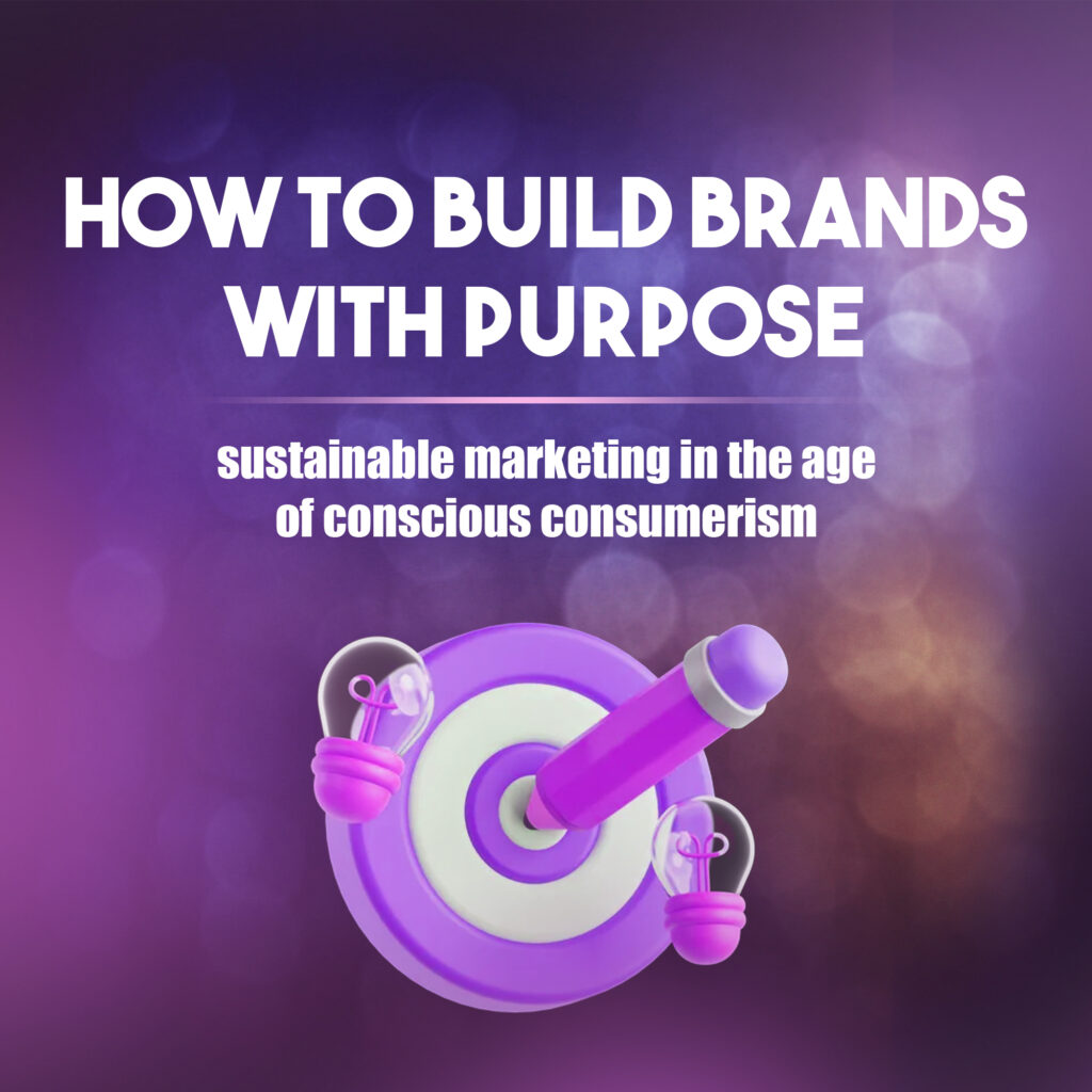 Build Brands with Purpose