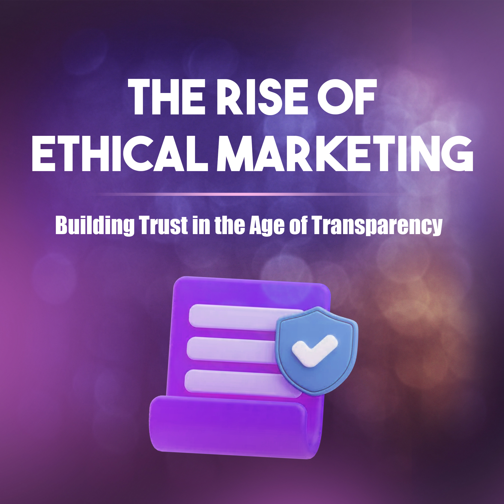 Ethical marketing in the new marketing era